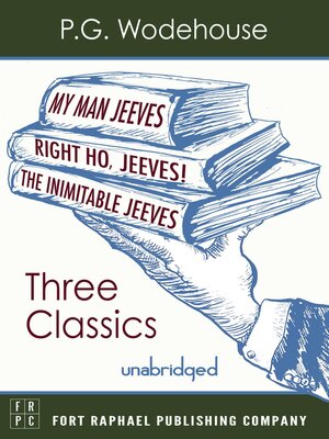 cover image of My Man, Jeeves, the Inimitable Jeeves and Right Ho, Jeeves--THREE P.G. Wodehouse Classics!--Unabridged
